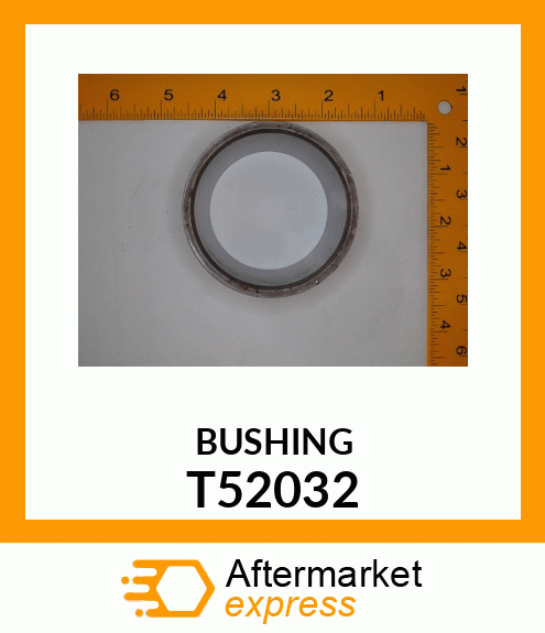 BUSHING T52032