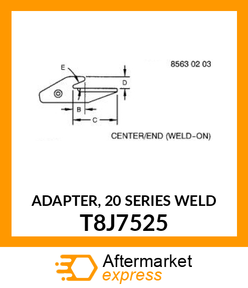 ADAPTER, 20 SERIES WELD T8J7525