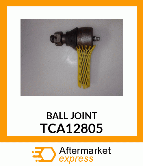 JOINT, BALL TCA12805