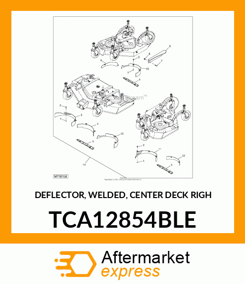 DEFLECTOR, WELDED, CENTER DECK RIGH TCA12854BLE