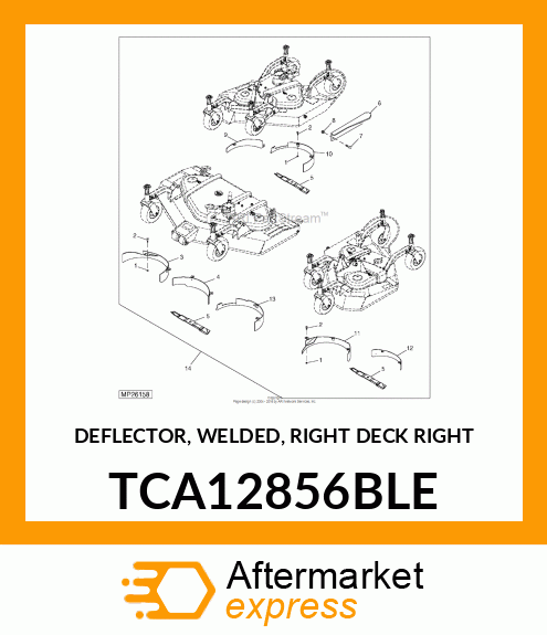 DEFLECTOR, WELDED, RIGHT DECK RIGHT TCA12856BLE