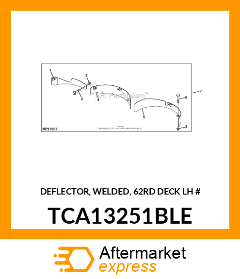 DEFLECTOR, WELDED, 62RD DECK LH # TCA13251BLE