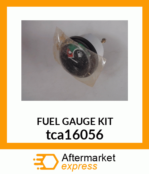 GAUGE, FUEL W/ BRACKET amp; NUTS tca16056