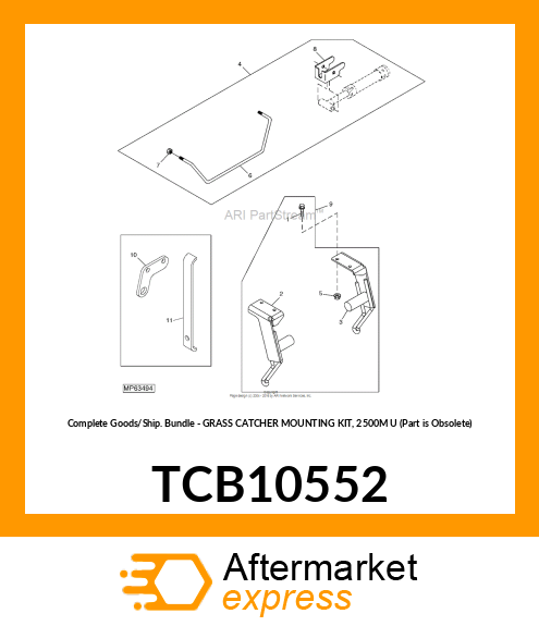 Complete Goods/Ship. Bundle - GRASS CATCHER MOUNTING KIT, 2500M U (Part is Obsolete) TCB10552