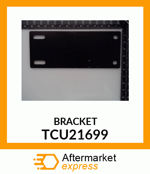 PLATE,FRAME TCU21699