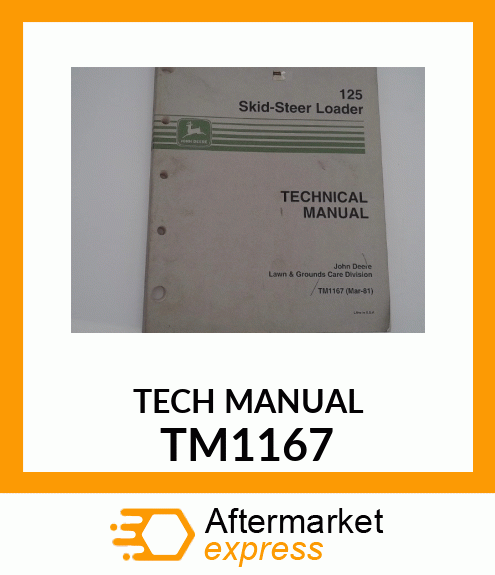 Technical Manual - TECH MAN,125 SKID STEER LOADER TM1167