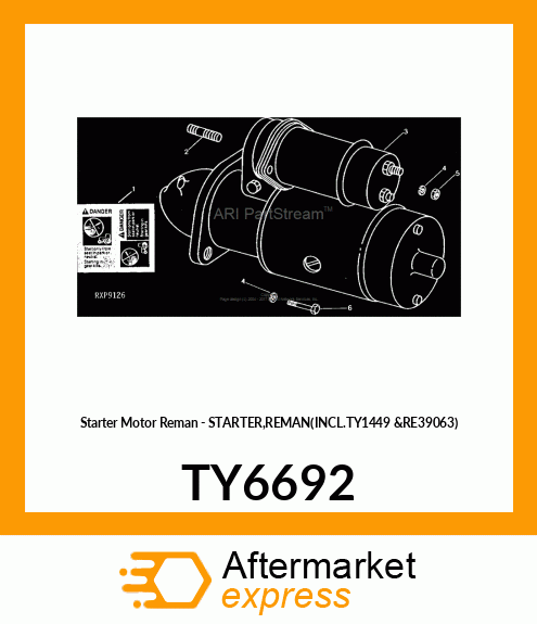 Starter Motor Reman - STARTER,REMAN(INCL.TY1449 &RE39063) TY6692