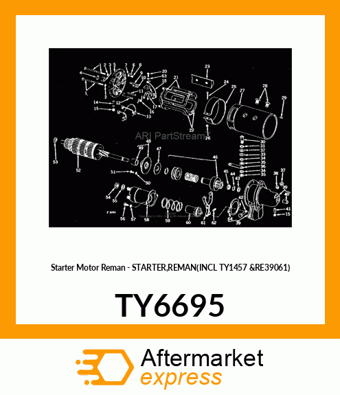 Starter Motor Reman - STARTER,REMAN(INCL TY1457 &RE39061) TY6695