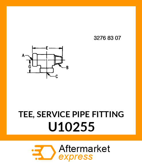 TEE, SERVICE PIPE FITTING U10255