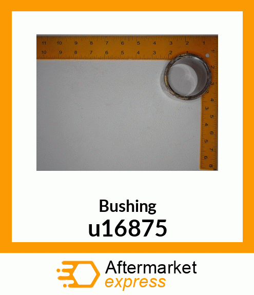 BUSHING U16875