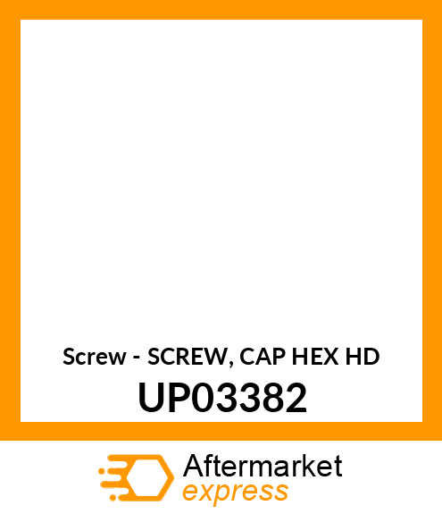 Screw - SCREW, CAP HEX HD UP03382