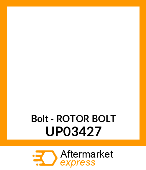 Bolt - ROTOR BOLT UP03427