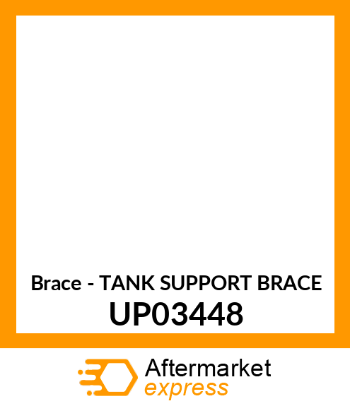 Brace - TANK SUPPORT BRACE UP03448