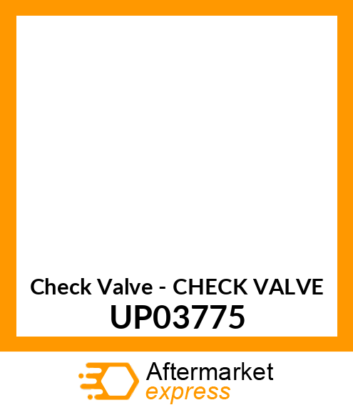 Check Valve - CHECK VALVE UP03775