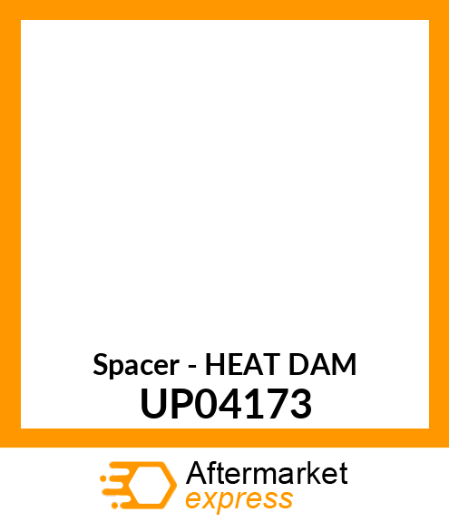 Spacer - HEAT DAM UP04173