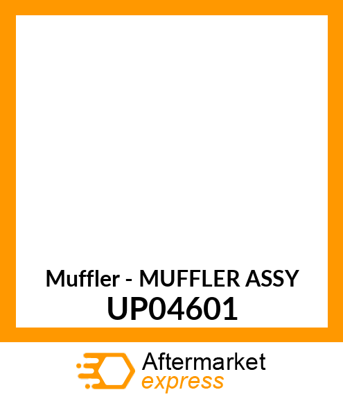 Muffler - MUFFLER ASSY UP04601