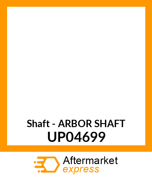 Shaft - ARBOR SHAFT UP04699