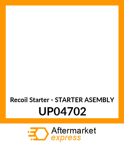 Recoil Starter - STARTER ASEMBLY UP04702