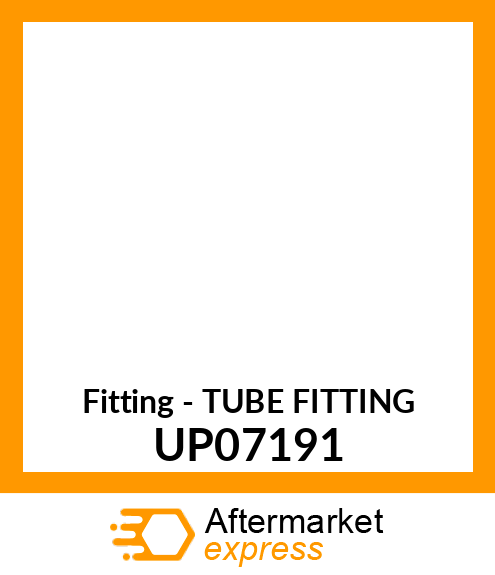 Fitting - TUBE FITTING UP07191