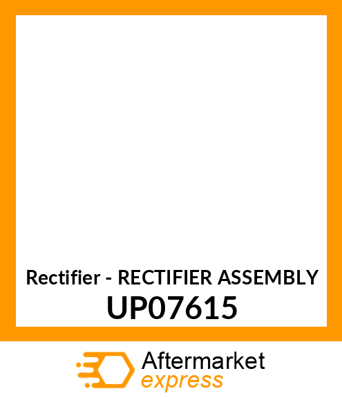 Rectifier - RECTIFIER ASSEMBLY UP07615