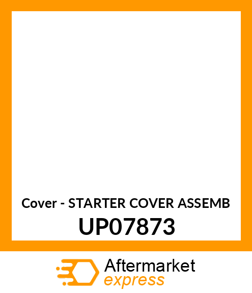 Cover - STARTER COVER ASSEMB UP07873