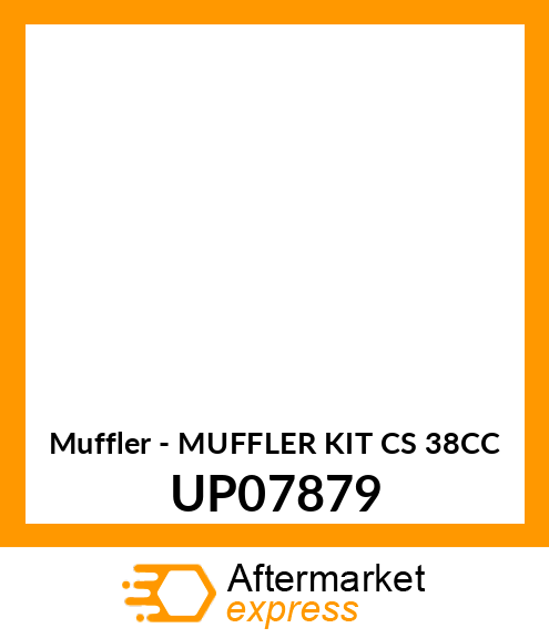 Muffler - MUFFLER KIT CS 38CC UP07879