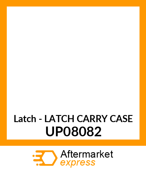 Latch - LATCH CARRY CASE UP08082