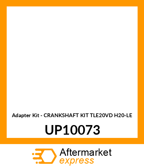 Adapter Kit - CRANKSHAFT KIT TLE20VD H20-LE UP10073