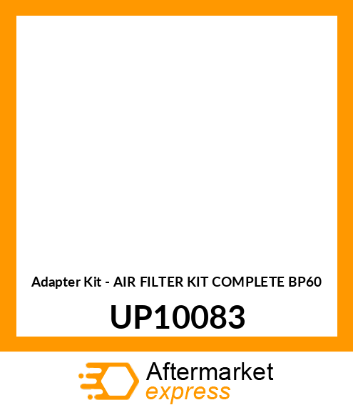 Adapter Kit - AIR FILTER KIT COMPLETE BP60 UP10083