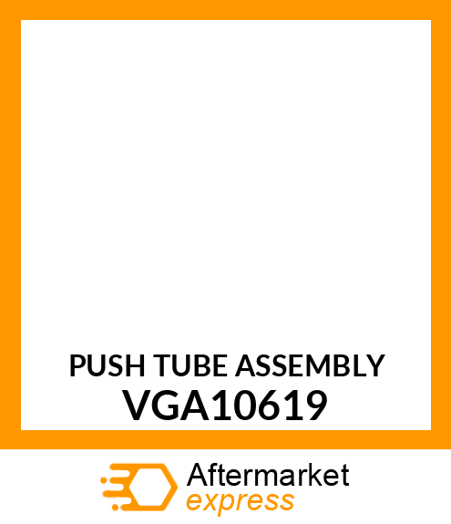 Frame - PUSH TUBE ASSEMBLY VGA10619