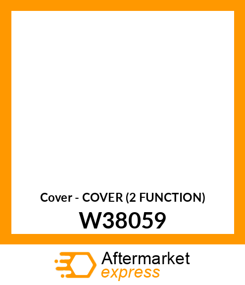 Cover - COVER (2 FUNCTION) W38059