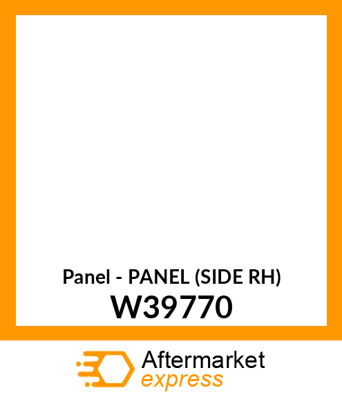 Panel - PANEL (SIDE RH) W39770