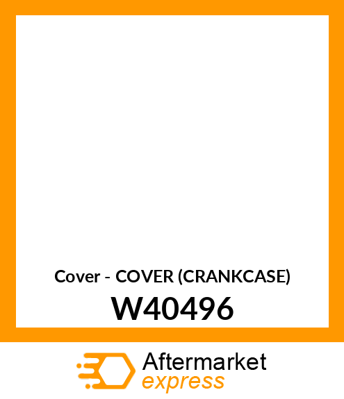 Cover - COVER (CRANKCASE) W40496