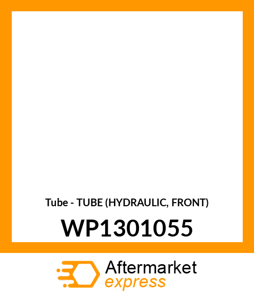 Tube - TUBE (HYDRAULIC, FRONT) WP1301055