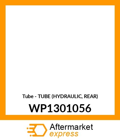 Tube - TUBE (HYDRAULIC, REAR) WP1301056