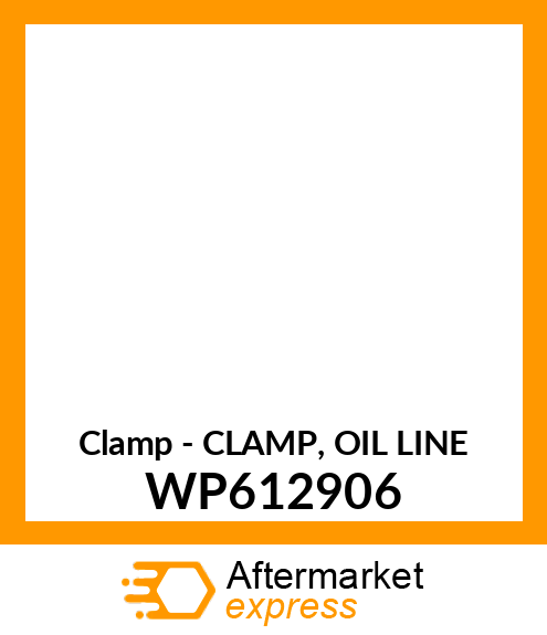 Clamp - CLAMP, OIL LINE WP612906