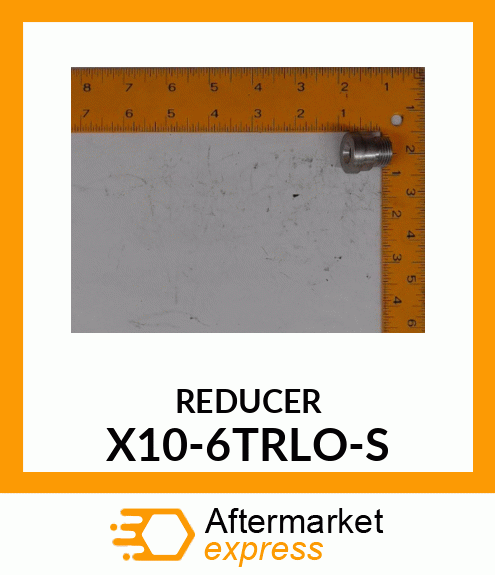 REDUCER X10-6TRLO-S