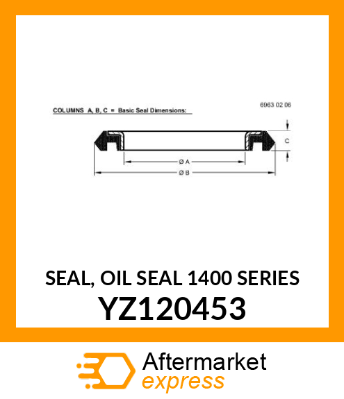 SEAL, OIL SEAL 1400 SERIES YZ120453