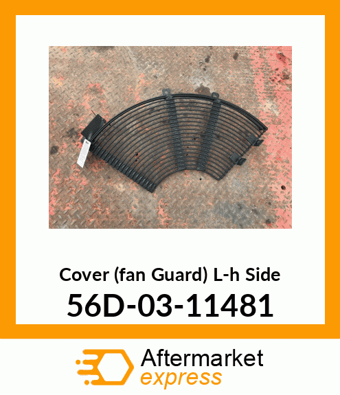 Cover (fan Guard) L-h Side 56D-03-11481