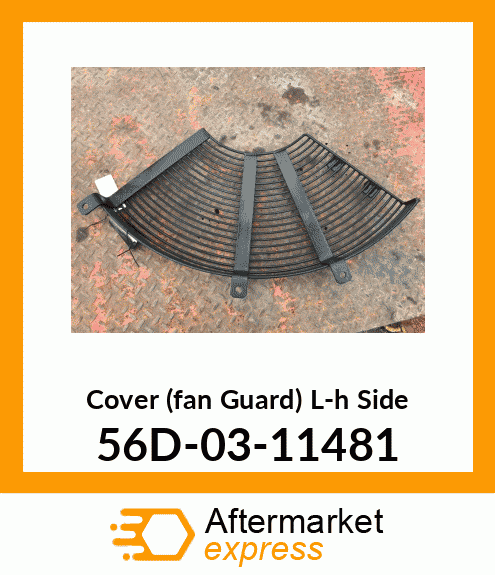 Cover (fan Guard) L-h Side 56D-03-11481