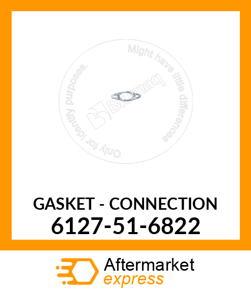 GASKET,(SEE FIG.A1530) 6127-51-6822