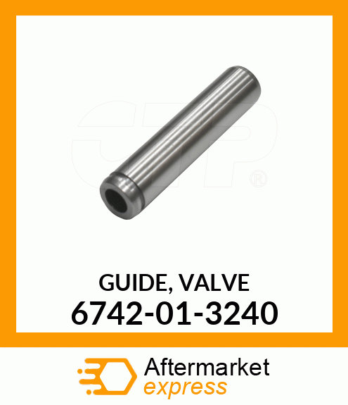 Spare part 6742-01-3240 + GUIDE, VALVE STEM