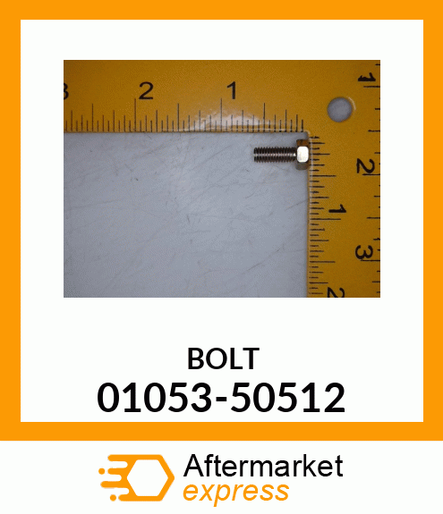 BOLT 01053-50512