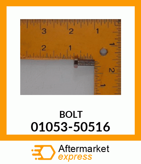 BOLT 01053-50516