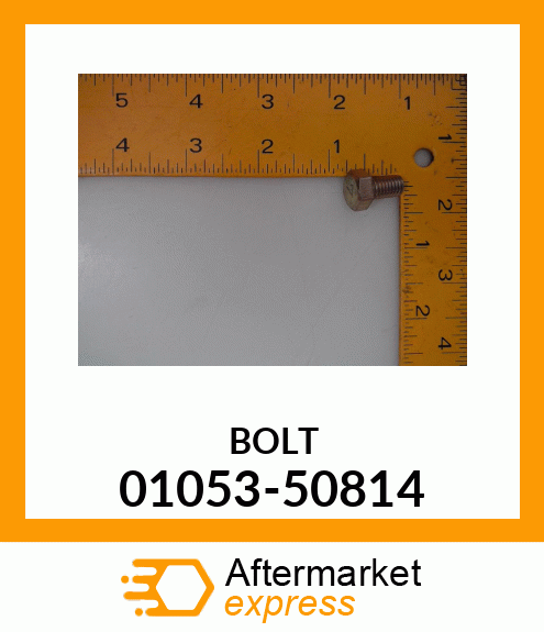 BOLT 01053-50814