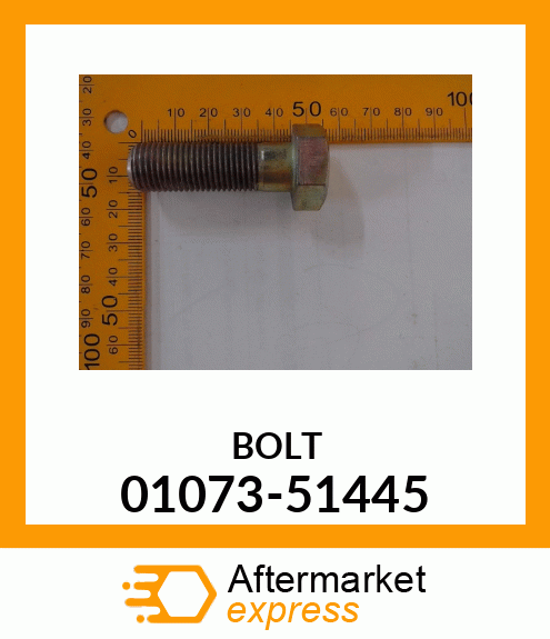 BOLT 01073-51445