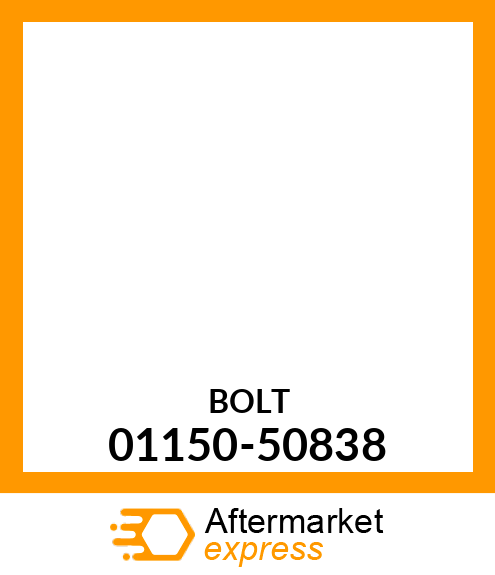 BOLT 01150-50838