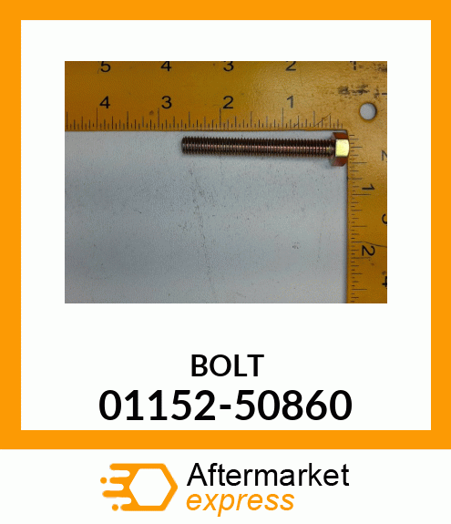 BOLT 01152-50860