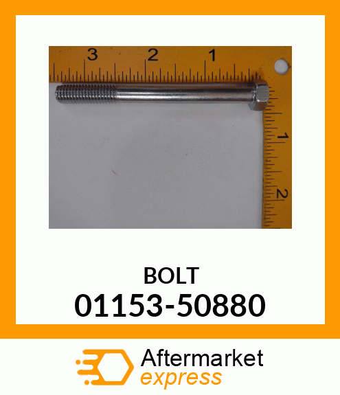 BOLT 01153-50880