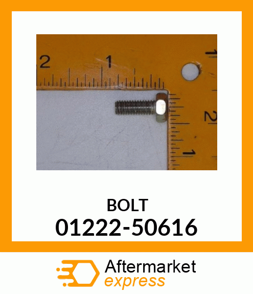 BOLT 01222-50616